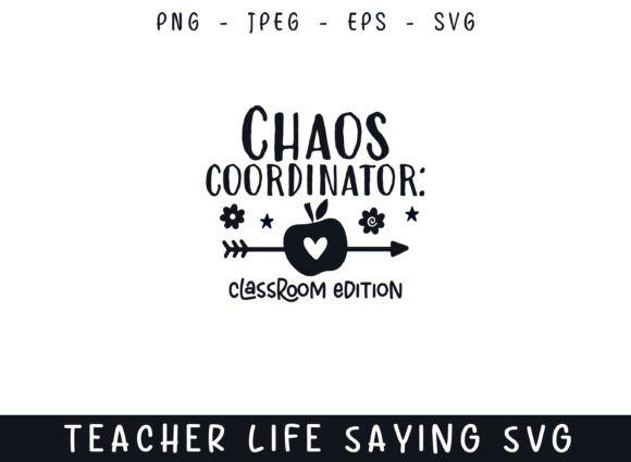 Chaos Coordinator Teacher Life Sayings