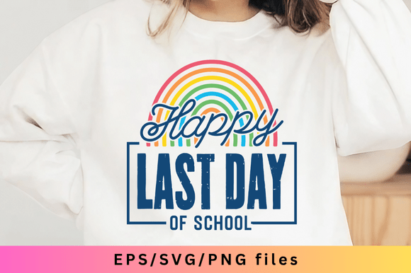 Happy Last Day of School SVG PNG Graphics