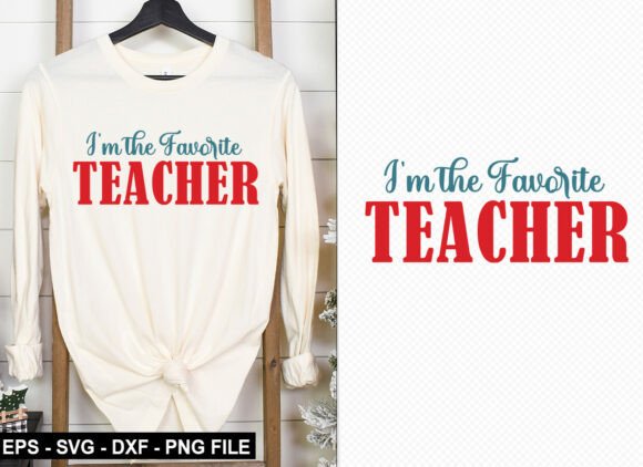 I M the Favorite Teacher T-Shirt Design