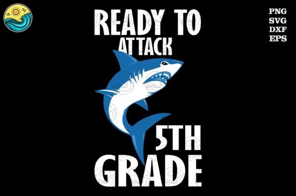 Ready to Attack 5th Grade Shark SVG Graphics
