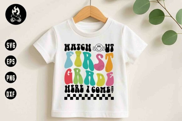 Watch Out First Grade SVG Graphics T-Shirt Designs