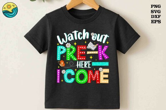 Watch Out Pre-K Here I Come SVG